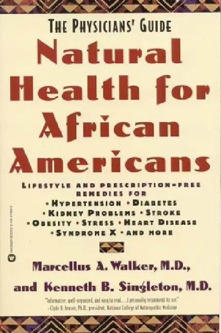 Natural Health for African Americans: The Physicians' Guide by Marcellus A. Walker