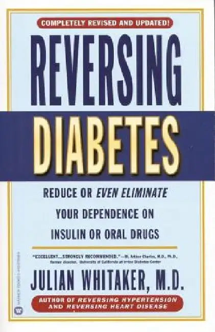 Reversing Diabetes by Julian Whitaker
