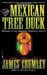 The Mexican Tree Duck by James Crumley