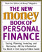 The New Money Book of Personal Finance: Saving, Planning, Investing, and Borrowing--All the Information You Need in One Easy-To-Follow Guide by Editors of Money Magazine