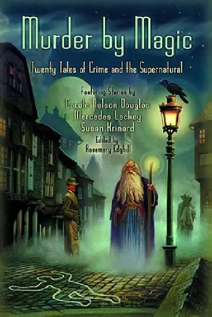 Murder by Magic: Twenty Tales of Crime and the Supernatural by Rosemary Edghill
