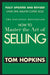 How to Master the Art of Selling by Tom Hopkins