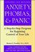 Anxiety, Phobias, and Panic by Reneau Z. Peurifoy