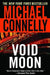Void Moon by Michael Connelly