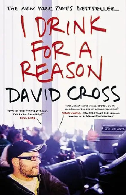 I Drink for a Reason by David Cross