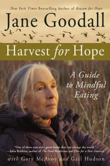 Harvest for Hope: A Guide to Mindful Eating by Jane Goodall
