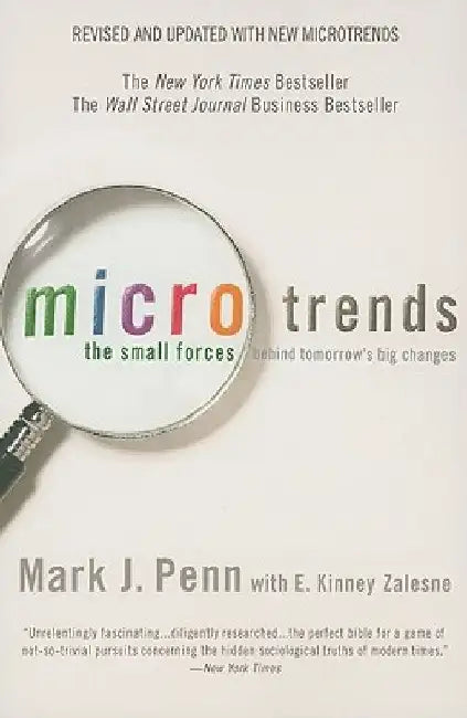Microtrends: The Small Forces Behind Tomorrow's Big Changes by Mark Penn