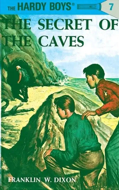 Hardy Boys 07: The Secret of the Caves by Franklin W. Dixon