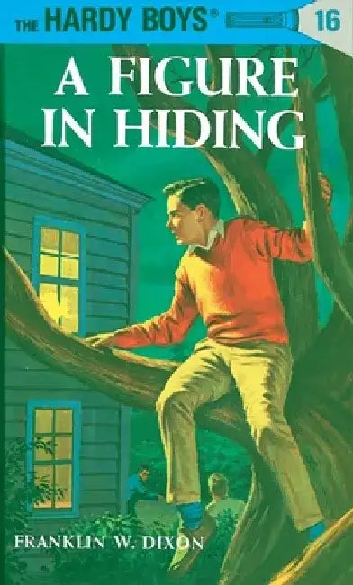 Hardy Boys 16: A Figure in Hiding by Franklin W. Dixon