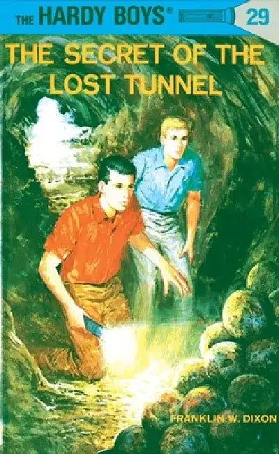 Hardy Boys 29: The Secret of the Lost Tunnel by Franklin W. Dixon