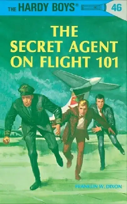 Hardy Boys 46: The Secret Agent on Flight 101 by Franklin W. Dixon