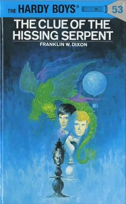 Hardy Boys 53: The Clue of the Hissing Serpent by Franklin W. Dixon