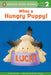 What a Hungry Puppy! by Gail Herman