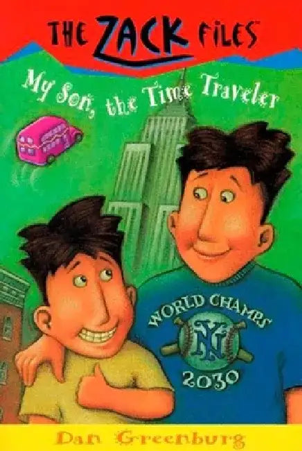 Zack Files 08: My Son, the Time Traveler by Dan Greenburg