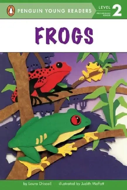 Frogs: All Aboard Science Reader Station Stop 1 by Laura Driscoll