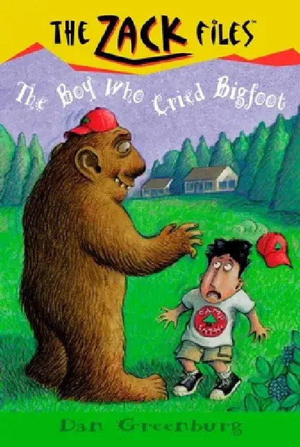 Zack Files 19: The Boy Who Cried Bigfoot by Dan Greenburg