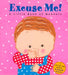 Excuse Me!: A Little Book of Manners by Karen Katz