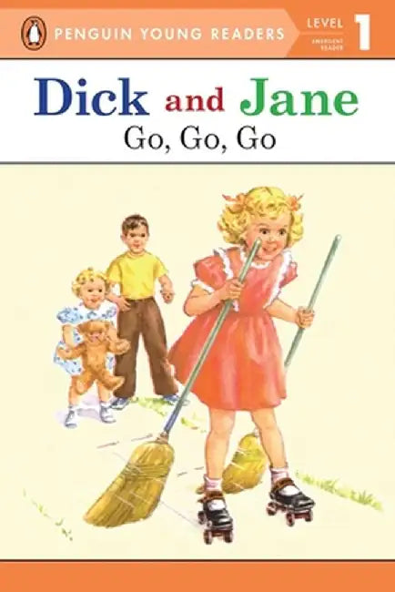 Dick and Jane Go, Go, Go (Penguin Young Reader Level 1) by Penguin Young Readers