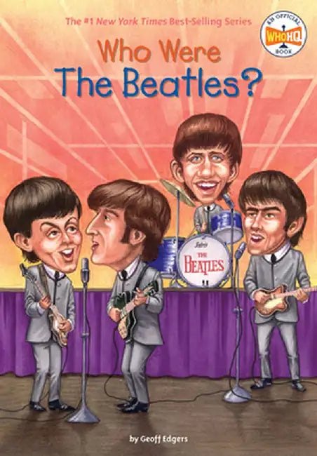 Who Were the Beatles? by Geoff Edgers