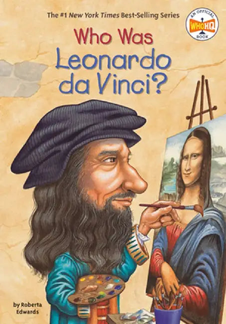 Who Was Leonardo Da Vinci? by Roberta Edwards