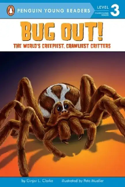Bug Out!: The World's Creepiest, Crawliest Critters [With 3 Creepy-Crawly Tattoos] by Ginjer L. Clarke