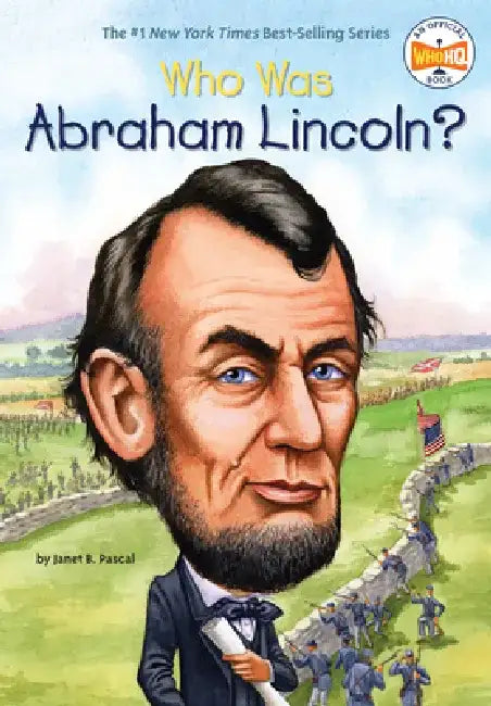 Who Was Abraham Lincoln? by Janet B. Pascal