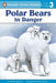 Polar Bears: In Danger by Roberta Edwards