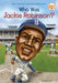 Who Was Jackie Robinson? by Gail Herman