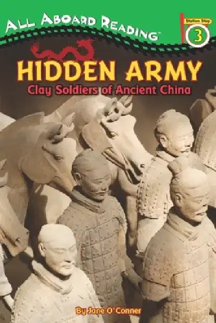 Hidden Army: Clay Soldiers of Ancient China by Jane O'Connor