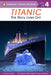 Titanic: The Story Lives On! by Laura Driscoll