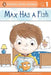 Max Has a Fish by Wiley Blevins