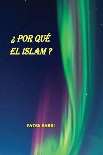 Por Qué EL Islam by Faten Sabri
