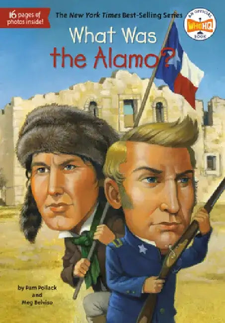 What Was the Alamo? by Pam Pollack
