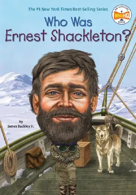 Who Was Ernest Shackleton? by James Buckley