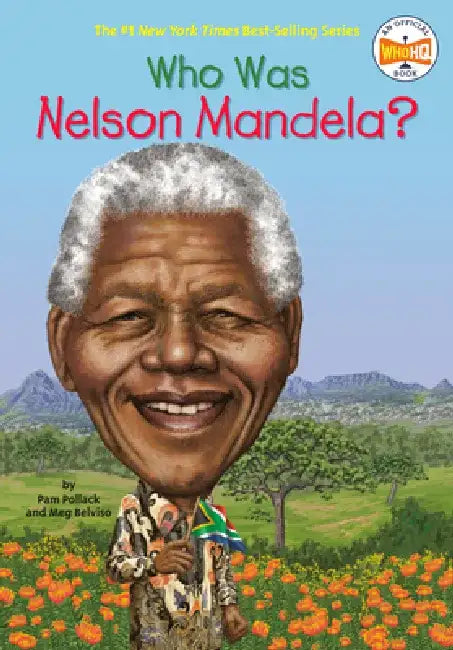 Who Was Nelson Mandela? by Pam Pollack