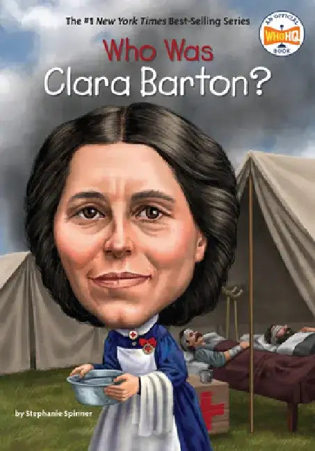 Who Was Clara Barton? by Stephanie Spinner