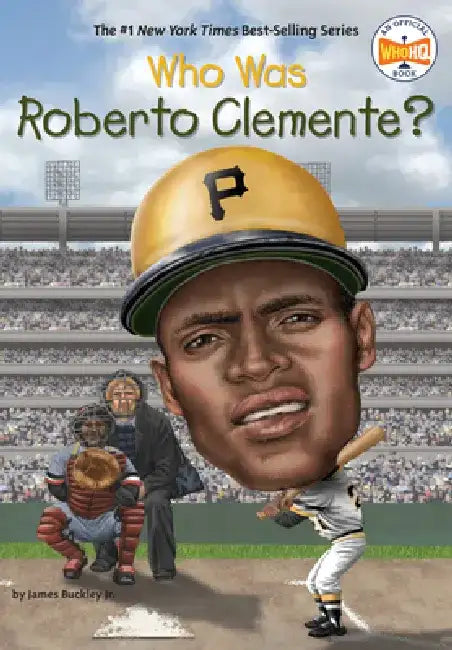Who Was Roberto Clemente? by James Buckley