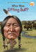 Who Was Sitting Bull? by Stephanie Spinner