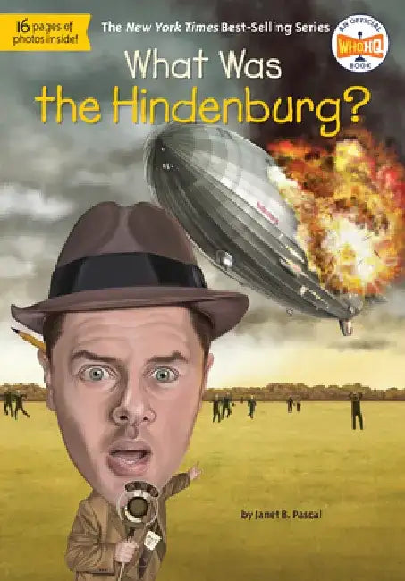 What Was the Hindenburg? by Janet B. Pascal