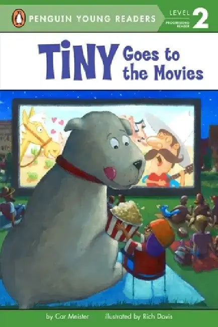 Tiny Goes to the Movies by Cari Meister