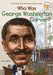 Who Was George Washington Carver? by Jim Gigliotti