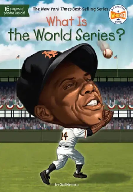 What Is the World Series? by Gail Herman