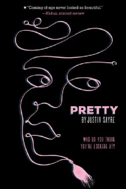 Pretty by Justin Sayre