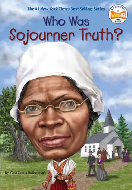 Who Was Sojourner Truth? by Yona Zeldis McDonough