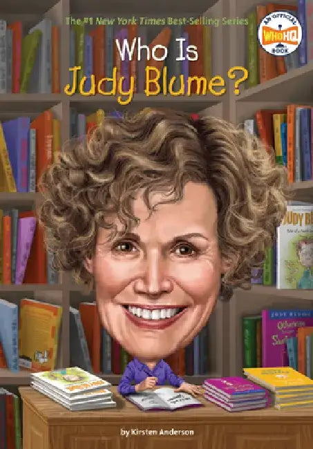 Who Is Judy Blume? by Kirsten Anderson