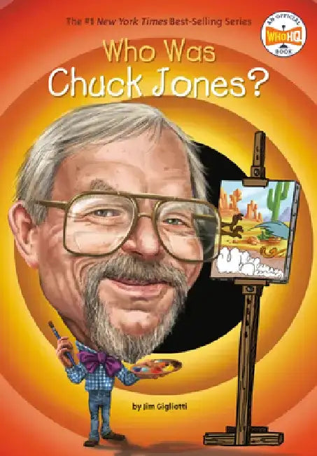 Who Was Chuck Jones? by Jim Gigliotti
