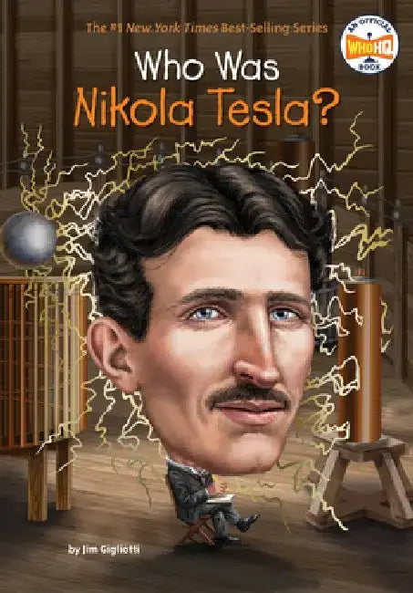 Who Was Nikola Tesla? by Jim Gigliotti