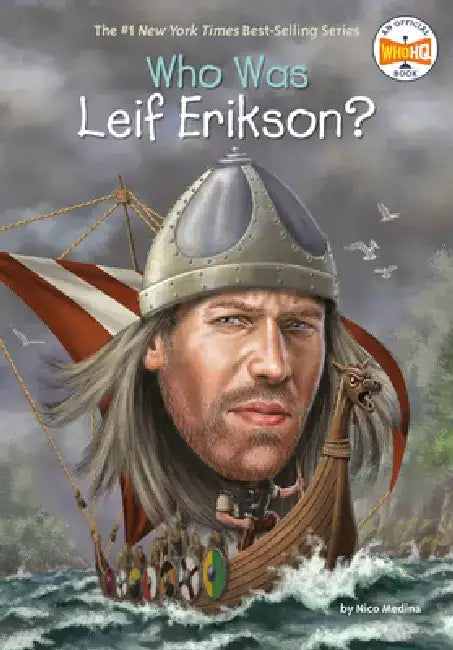 Who Was Leif Erikson? by Nico Medina
