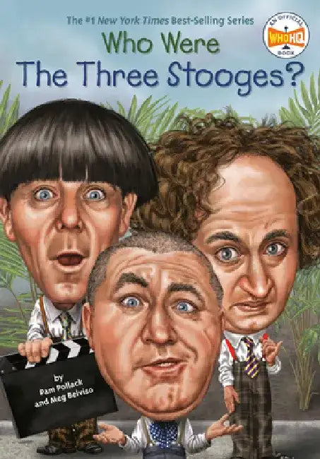 Who Were the Three Stooges? by Pam Pollack