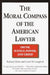 The Moral Compass of the American Lawyer: Truth, Justice, Power, and Greed by Richard A. Zitrin